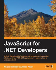 JavaScript for .NET Developers Ovais Mehboob Ahmed Khan Author