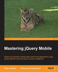 Mastering jQuery Mobile Chip Lambert Author