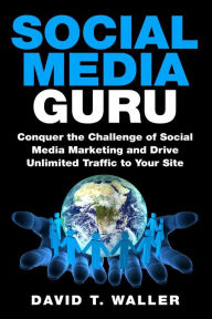 Social Media Guru David T. Waller Author