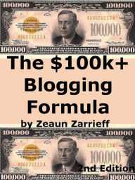 The $100k+ Blogging Formula Zeaun Zarrieff Author