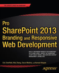 Pro SharePoint 2013 Branding and Responsive Web Development Oscar Medina Author