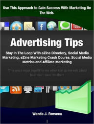 Advertising Tips: Stay In The Loop With eZine Directory Social Media Marketing, eZine Marketing Crash Course, Social media Metrics and Affiliate Marke