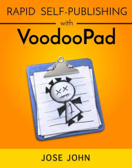 Rapid Self-Publishing with VoodooPad Jose John Author