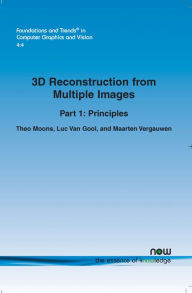 3D Reconstruction from Multiple Images: Part 1: Principles Theo Moons Author