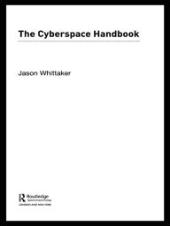 The Cyberspace Handbook Jason Whittaker Author