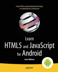 Learn HTML5 and JavaScript for Android Gavin Williams Author