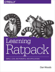 Learning Ratpack: Simple, Lean, and Powerful Web Applications Dan Woods Author
