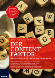 Der Content Faktor: Schreiben Sie Texte, die gefunden und gelesen werden Steven Broschart Author