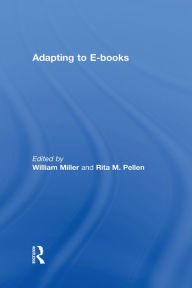 Adapting to E-Books William Miller Editor