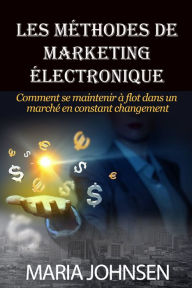 Les Méthodes De Marketing Électronique Maria Johnsen Author