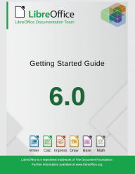 Getting Started with LibreOffice 6.0 LibreOffice Documentation Team Author
