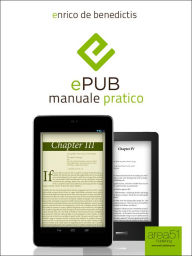 ePub: manuale pratico: Guida completa per relizzare il tuo ebook Enrico De Benedictis Author