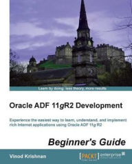 Oracle ADF 11gR2 Development Beginner's Guide Vinod Krishnan Author