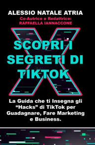 Scopri i Segreti di TikTok Alessio Natale A Atria Author