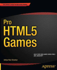 Pro HTML5 Games Aditya Ravi Shankar Author