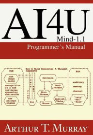 Ai4u: Mind-1.1 Programmer's Manual Arthur T. Murray Author