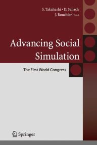 Advancing Social Simulation: The First World Congress Shingo Takahashi Editor