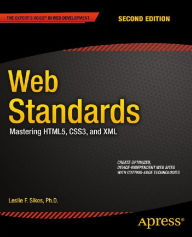 Web Standards: Mastering HTML5, CSS3, and XML Leslie Sikos Author