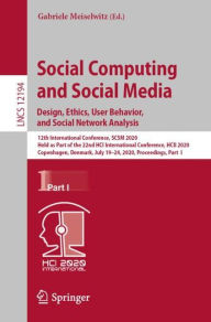Social Computing and Social Media. Design, Ethics, User Behavior, and Social Network Analysis: 12th International Conference, SCSM 2020, Held as Part