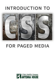 Introduction to CSS for Paged Media Tony Graham Author
