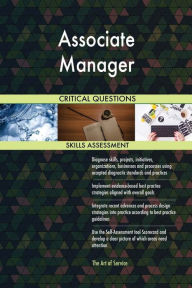 Associate Manager Critical Questions Skills Assessment The Art Of Service Author