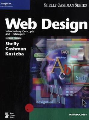 Web Design : Introductory Concepts and Techniques by Linda, Shelly, Gary B., Cashman, Thomas J. Kosteba