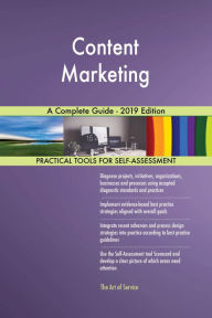 Content Marketing A Complete Guide - 2019 Edition Gerardus Blokdyk Author