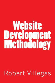 Website Development Methodology Robert Villegas Author