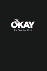The Okay Blog 2020 The Okay Author