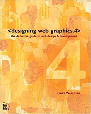 Designing Web Graphics : The Definitive Guide to Web Design and Development by Lynda Weinman