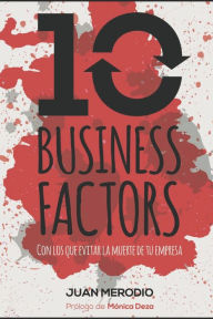 10 Business Factors: Potencia el Crecimiento Digital del Negocio Juan Merodio Author