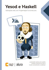 Yesod e Haskell: Aplicações web com Programação Funcional pura Alexandre Garcia de Oliveira Author