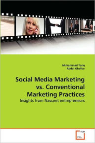 Social Media Marketing vs. Conventional Marketing Practices Muhammad Tariq Author