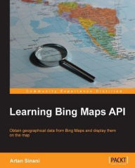 Learning Bing Maps API Artan Sinani Author