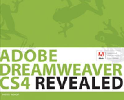 Adobe Dreamweaver CS4 Revealed by Sherry Bishop