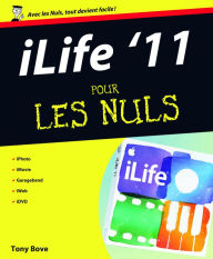 iLife 11 Pour les Nuls Tony Bove Author