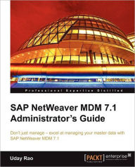 SAP Netweaver MDM 7.1 Administrator's Guide Uday Rao Author