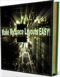 Deceptively Simple - Make Myspace Layouts Easy Irwing Author
