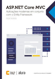 ASP.NET Core MVC: Aplicações modernas em conjunto com o Entity Framework Everton Coimbra de Araújo Author