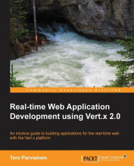 Real-time Web Application Development with Vert.x Tero Parviainen Author