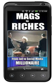 Mags to Riches: From Jail to Social Media Millionaire A. Paul Hoffman Author