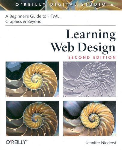 Learning Web Design : HTML, Graphics and Beyond by Jennifer, Robbins, Jennifer Niederst Niederst