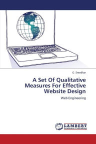 A Set Of Qualitative Measures For Effective Website Design G. Sreedhar Author