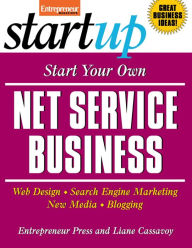 Start Your Own Net Service Business: Your Step-By-Step Guide to Success Entrepreneur Press Author