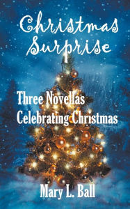 Christmas Surpirse Mary L Ball Author