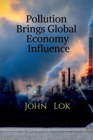 Pollution Brings Global Economy Influence John Lok Author