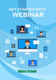 Get Started With Webinar Hillary Scholl Author