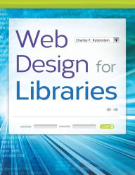 Web Design for Libraries Charles P. Rubenstein Author