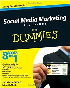 Social Media Marketing All-in-One for Dummies by Doug, West, Lena, Zimmerman, Jan Sahlin
