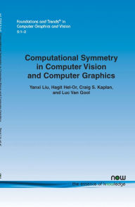Computational Symmetry in Computer Vision and Computer Graphics Yanxi Liu Author